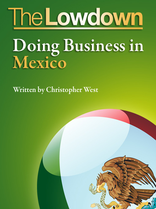 Title details for Doing Business in Mexico by Christopher West - Available
